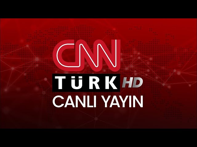 CNN TÜRK - 🔴 Canlı Yayın ᴴᴰ - Canlı TV izle | HABER