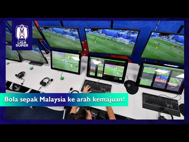 VAR di Liga Malaysia: Beri masa & sabar, ini pelan jangka masa panjang! | #DemiLigaKita