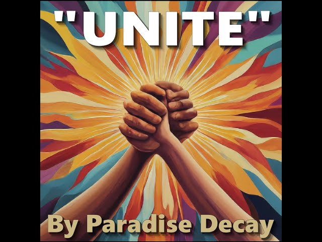 "UNITE" By ParadiseDecay (Available below!)