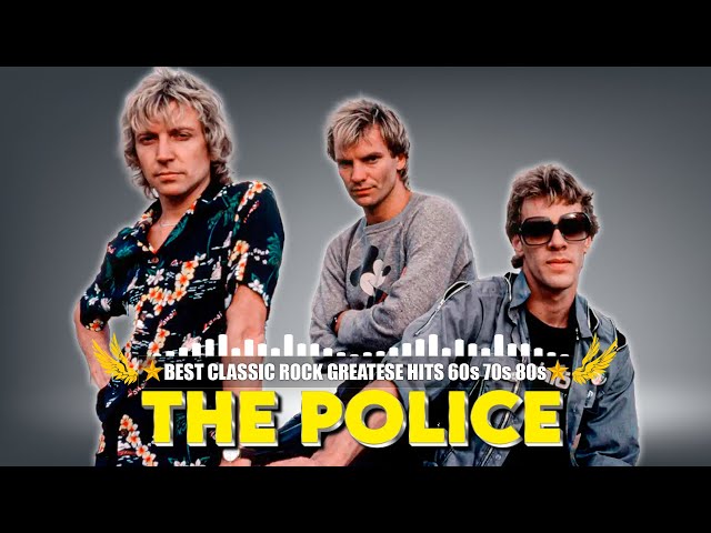 The Best Classic Rock Songs by The Police from the 60s, 70s, and 80s 🔥 | Every Breath You Take