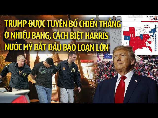 CẬP NHẬT BẦU CỬ MỸ MỚI NHẤT: Trump được tuyên bố chiến thắng ở nhiều bang, nước Mỹ bắt đầu bạo loạn