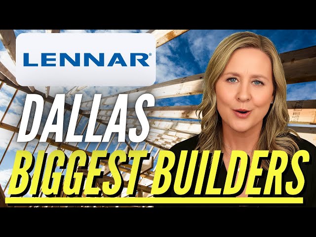 Biggest Home Builders in Dallas | Lennar Homes Explained