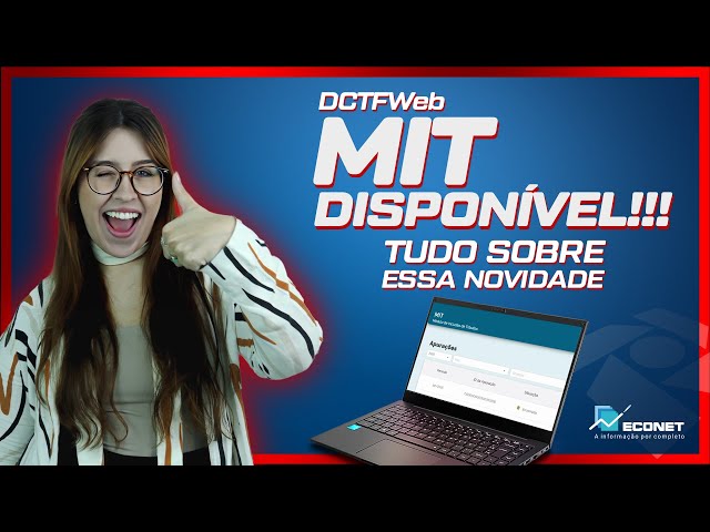 MIT (MÓDULO DE INCLUSÃO DE TRIBUTOS) JÁ DISPONÍVEL DENTRO DA DCTFWEB | TUDO SOBRE ESSA NOVIDADE!!!