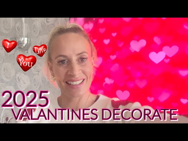 NEW 2025 VALANTINES DECORATE WITH ME | VALANTINES BAKING | DECOR INSPORATION | 💋😍🥰