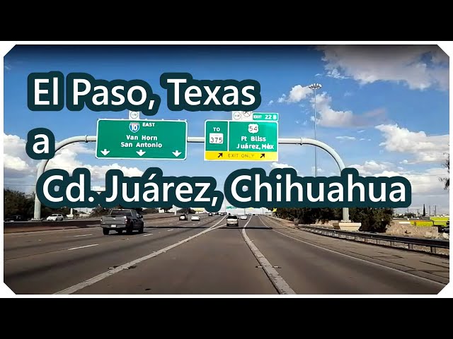 El Paso, Texas, USA rumbo a Ciudad Juárez, Chihuahua, México