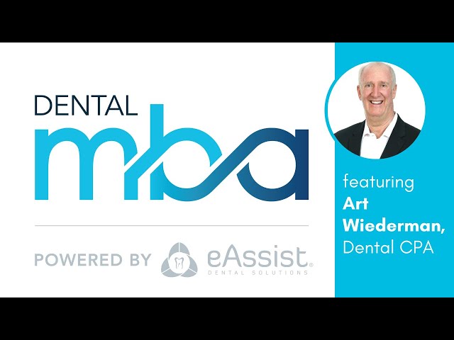 Dental MBA: Financial and Business Tips from a Dental CPA