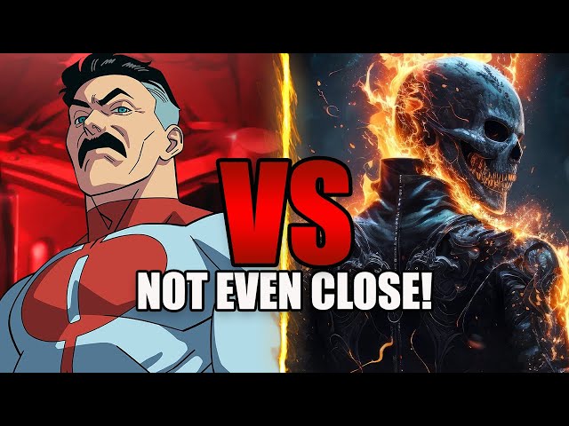 Why Omni-Man VS Ghost Rider Isn't Even Close!