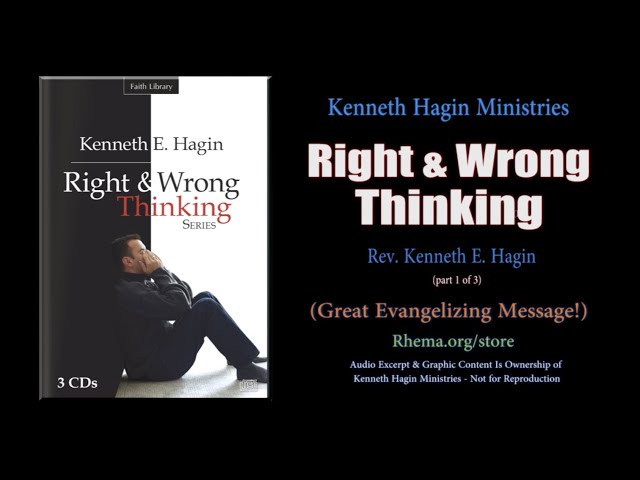 "Right & Wrong Thinking" pt.1/3  |  Rev. Kenneth E. Hagin  |  *(Copyright Protected)