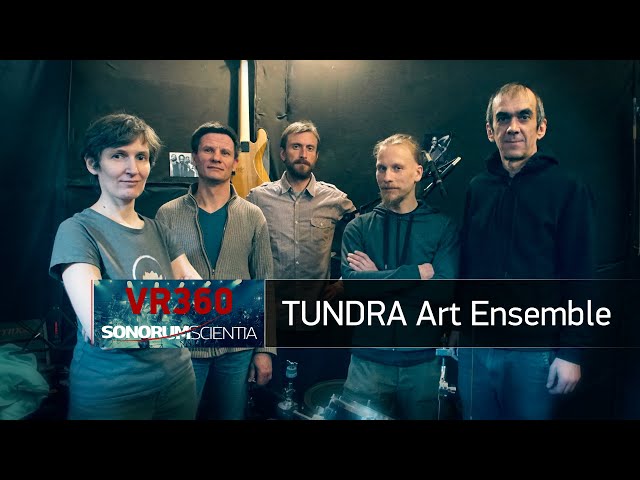 Tundra Art Ensemble (360 VR Ambisonics)