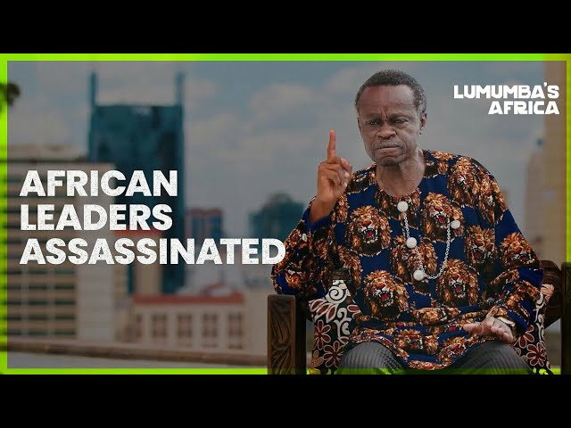 Prof P.L.O Lumumba on African Leaders Killed By The West