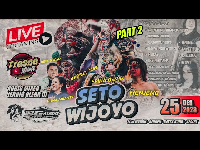 Jaranan SETO WIJOYO ft MENJENG KIMHOA Live Hari Ini Maron Senden Kayen Kidul SG AUDIO