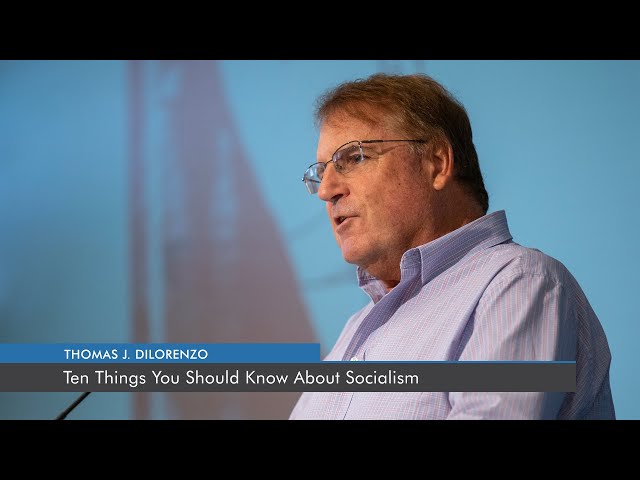 Ten Things You Should Know About Socialism | Thomas J. DiLorenzo