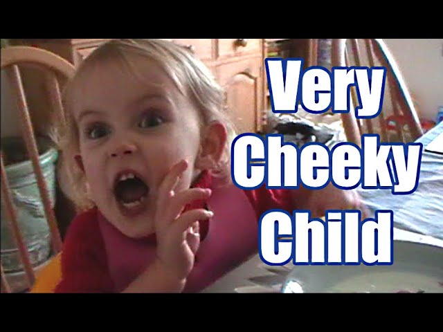 Very Cheeky Child Video