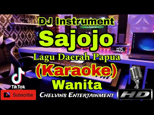 SAJOJO - Lagu Daerah Papua (KARAOKE) Dj Instrument || Nada Wanita || C=DO