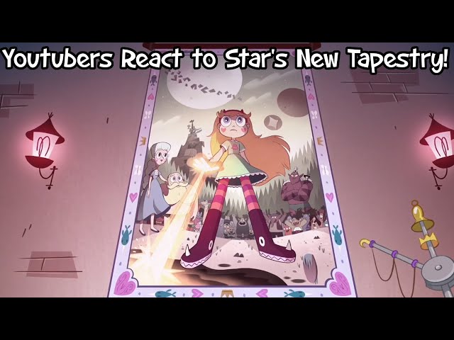 Youtubers React to Star’s Tapestry  (Star VS the Forces of Evil Season 4 Episode 20 ; The Tavern)