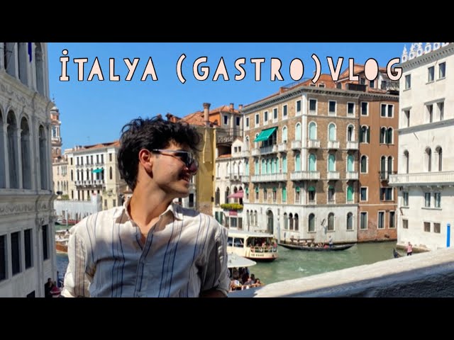 İTALYA VLOG | Kilo aldıran dream holiday