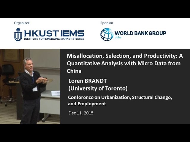 Loren BRANDT: Misallocation, Selection, and Productivity: A Quantitative Analysis with Micro....