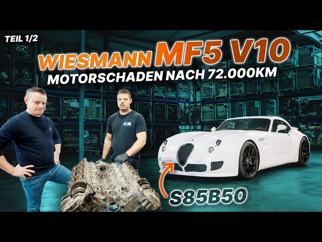 MOTORSCHADEN beim 250K WIESMANN GT MF5! Alles zum S85 V10 MOTOR von BMW - Teil 1/2