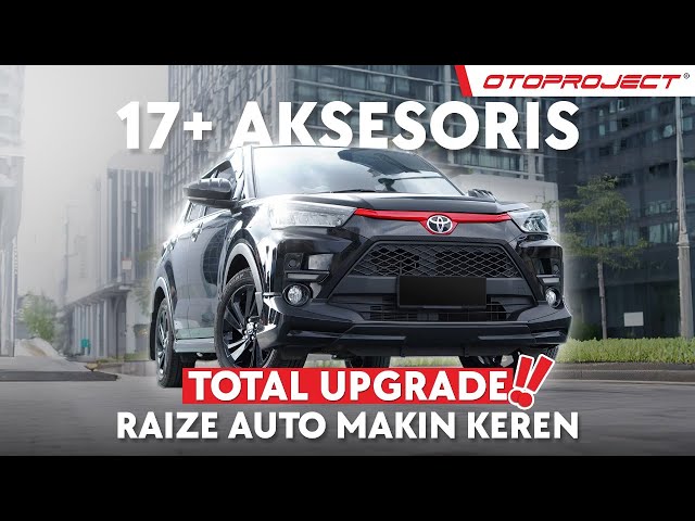 Punya Raize? Rekomendasi Pasang Aksesoris 17+ Toyota Raize!