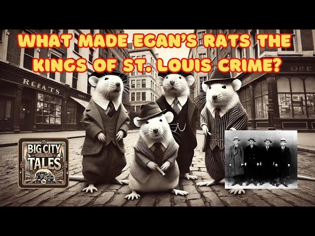 Egan’s Rats: How They Ruled St. Louis Underworld