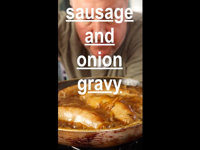 Sausages in onion gravy