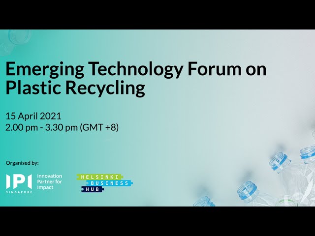 Emerging Technology Forum on Plastic Recycling