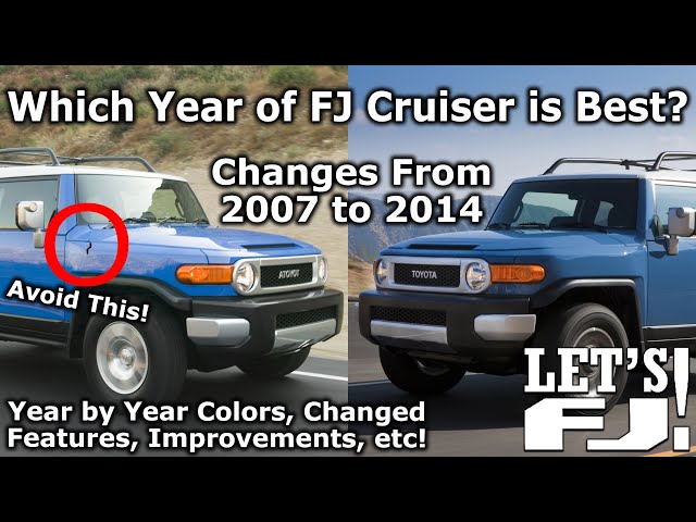 Which FJ Cruiser Year is Best? - All FJ Cruiser Changes 2007-2014