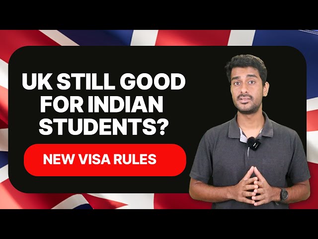 New UK Visa Rules For International Students | Should you Study in the UK in 2024