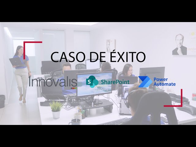 Caso de Éxito Innóvalis - SharePoint y Power Automate