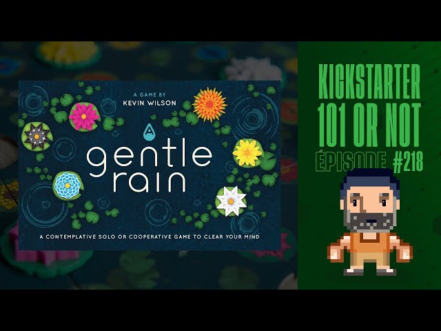 Kickstarter 101 or Not (EP218) A GENTLE RAIN - Règles et critique