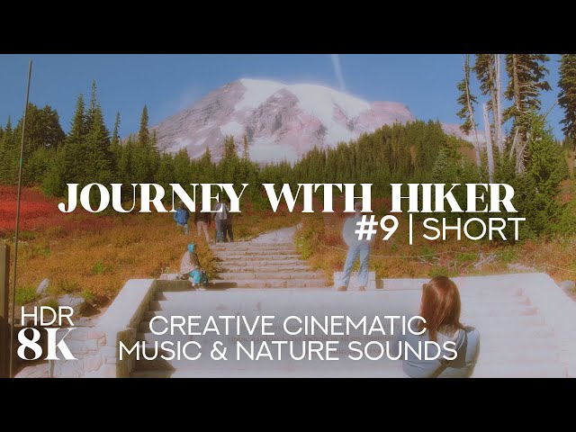 Autumn Adventure at Mt Rainier | 8K HDR Journey with Hiker - #9 - Cinematic Video / Short + Music