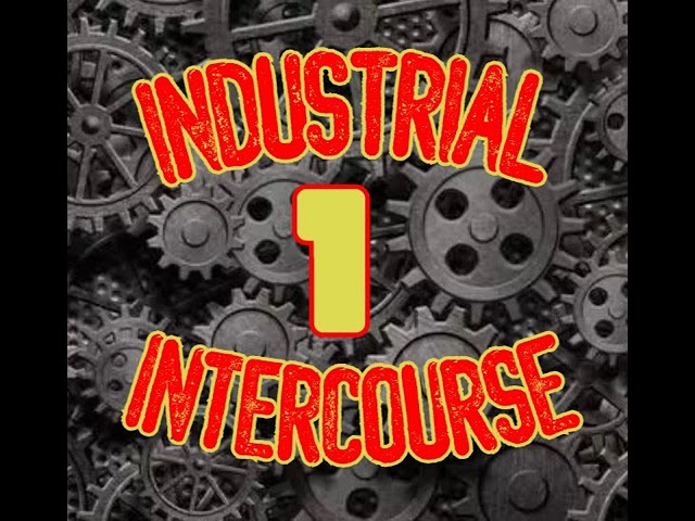 Industrial Intercourse - 01