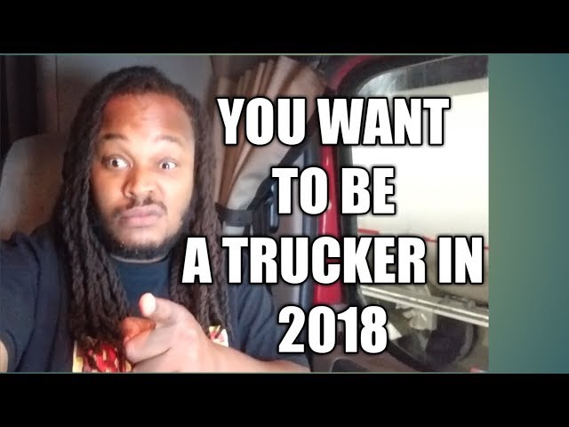 How to become a trucker in 2018