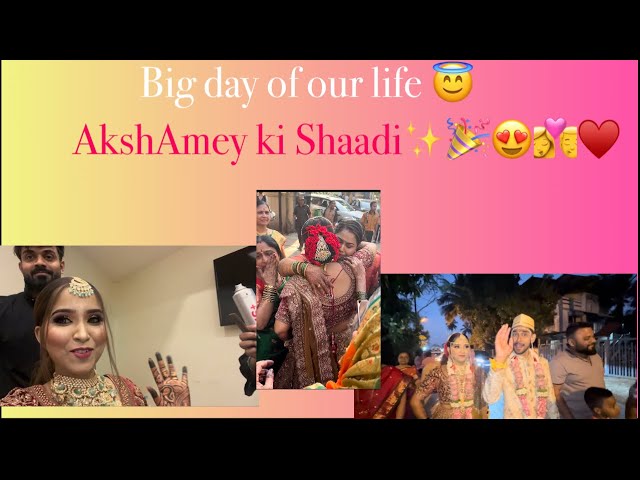 🤭AkshAmey👩‍❤️‍💋‍👨♥️ Wedding day vlog✨🎉🎊 Bidai..to..Barat