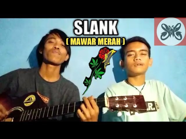 Slank - Mawar Merah ( cover ipul & bangfenks )