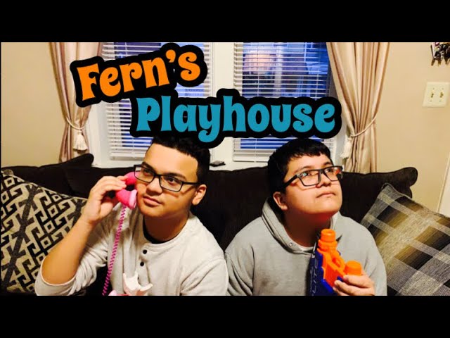 Fern’s Playhouse