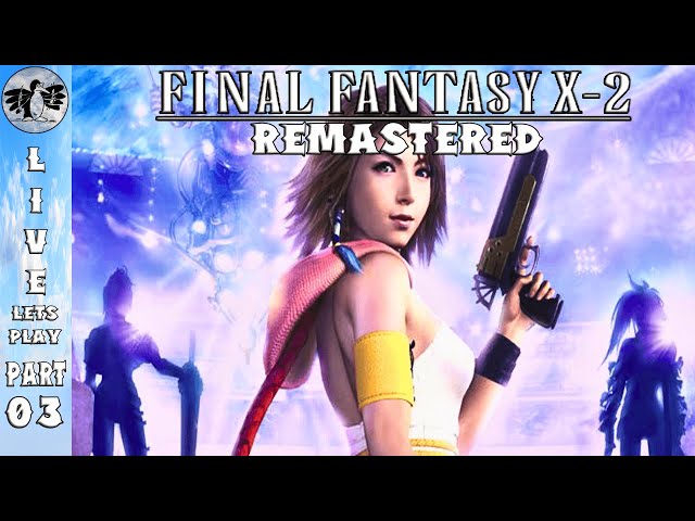 Let's Play Final Fantasy X-2 Part 3 [PS5] FFX-2 HD Remaster (Blind)