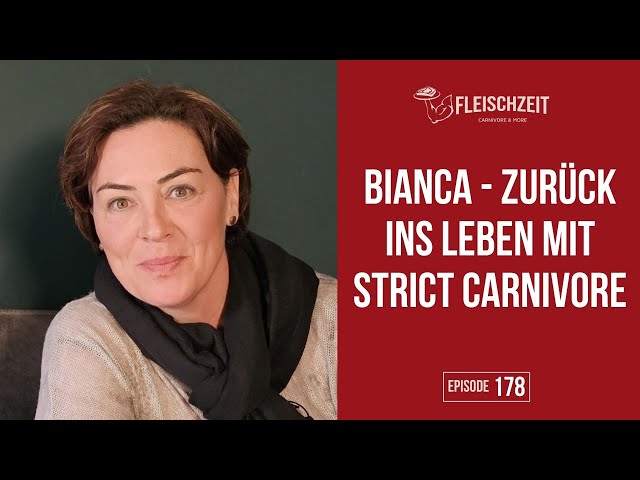 178 Bianca - zurück ins Leben mit Strict Carnivore