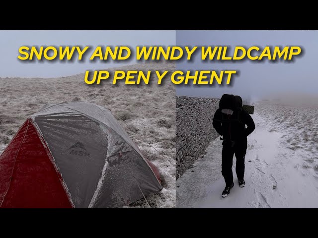 Snowy and windy wildcamp up Pen Y Ghent