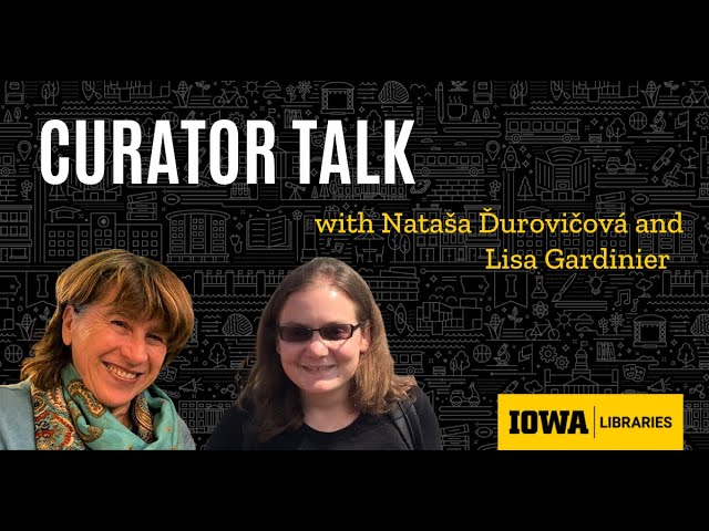 Curator Talk with Nataša Ďurovičová and Lisa Gardinier: A Hub, a Network, an Archive