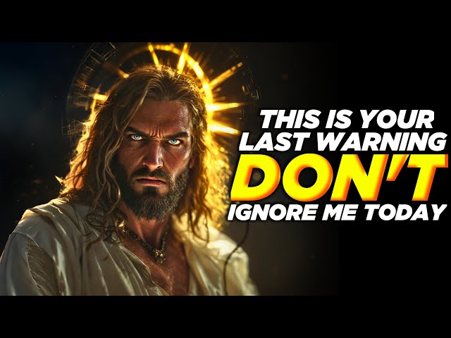 God Says: Don't Ignore My Last Call | Gods Message Today | Gods Message For Me Today | God Message