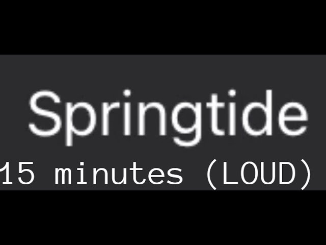 Springtide Alarm 15 minutes (LOUD)