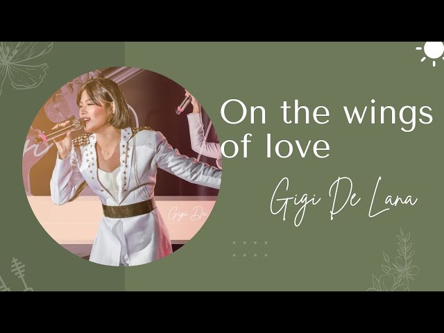 On the wings of love | Gigi De Lana