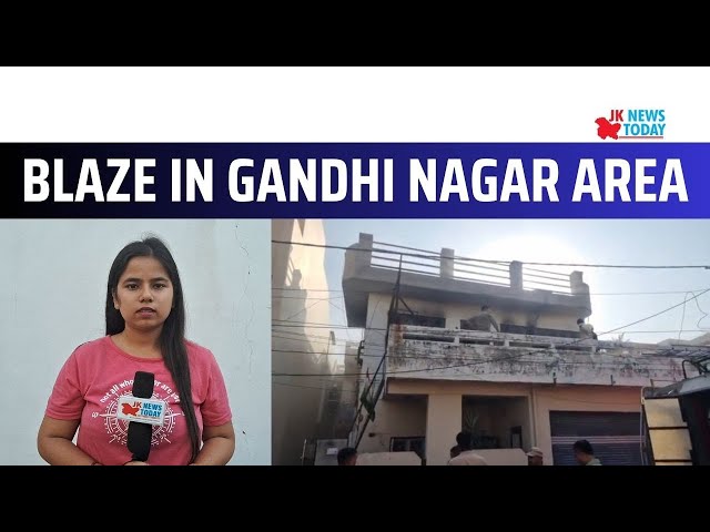 Blaze in Gandhi Nagar area | JK News Today