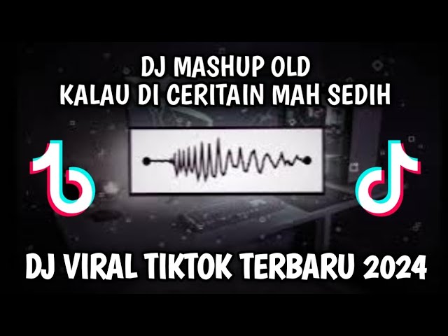 DJ KALAU DI CERITAIN MAH SEDIH X VARIO NEW MENGKANE VIRAL TIKTOK JEDAG JEDUG SLOW BASS REMIX