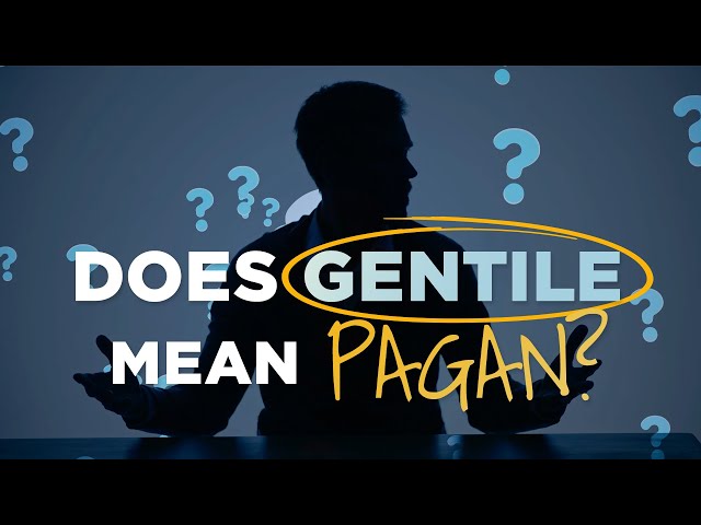 Does Gentile Mean Pagan?