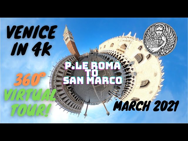 VENEZIA in 4K | 360° Virtual Tour with GoPro MAX - How to arrive in San Marco square! (March 2021)