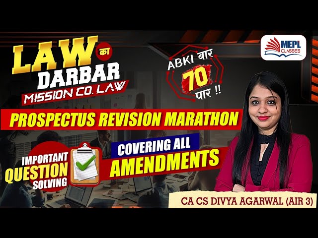 LAW का DARBAR🔥 Company Law - Prospectus Revision Marathon | MEPL- Divya Agarwal Mam