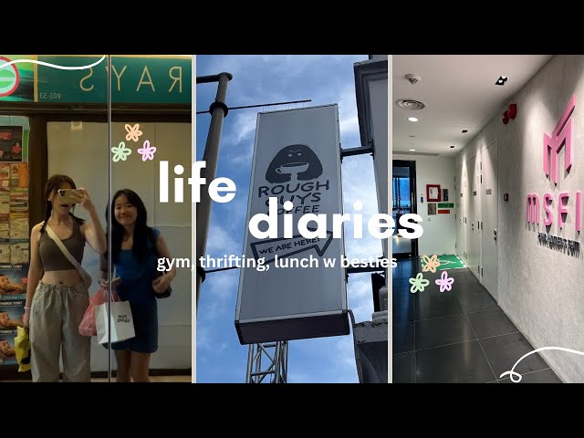 life diaries .° ༘🎧⋆: gym🏃🏻‍♀️, thrifting 👚, lunch with the besties