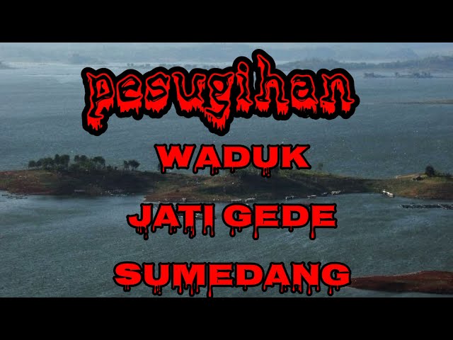 pesugihan ❗waduk jatigede Sumedang🚫